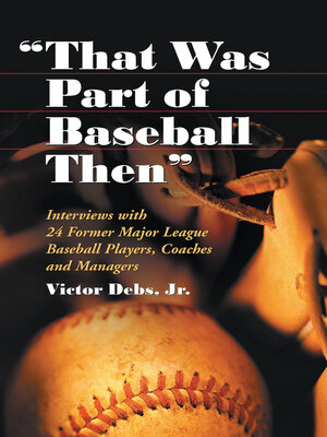 cover image of "That Was Part of Baseball Then"